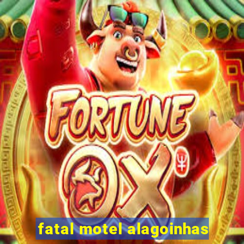 fatal motel alagoinhas